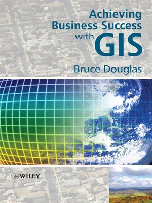 cover image of Achieving Business Success with GIS